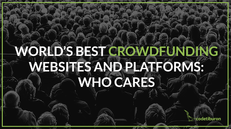 World's Best Crowdfunding Websites And Platforms: Who Cares | CodeTiburon