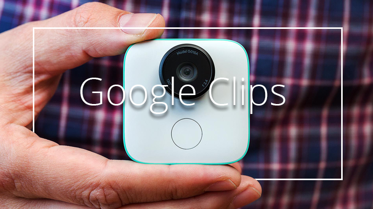 Google’s Clip Camera