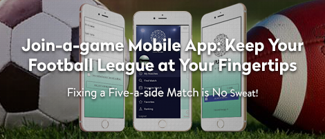 Join-a-game Mobile App: Keep Your Football League at Your Fingertips