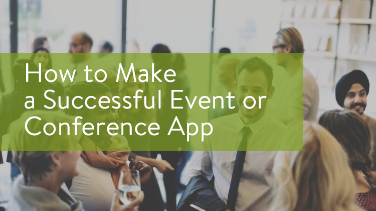 How to Make a Successful Event or Conference App