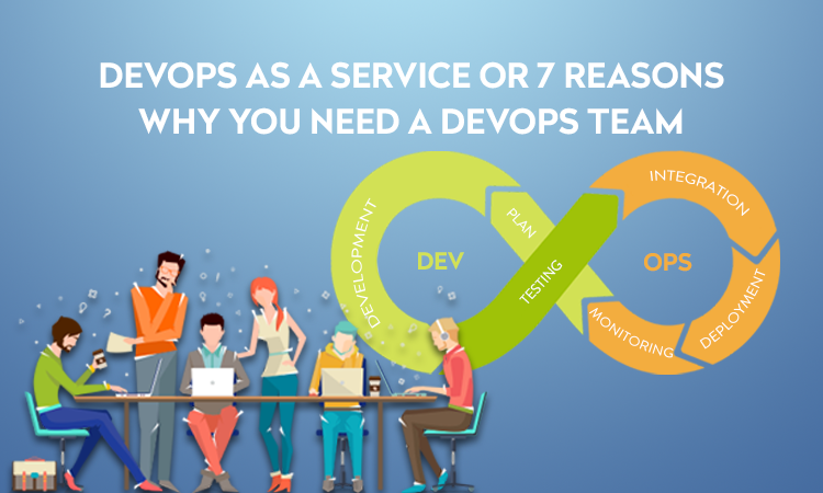 DevOps as a Service or Do You Really Need a DevOps Team