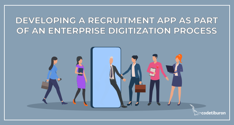 Recruitment App Development: Digitalization Case Study Overview